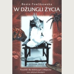 W dżungli życia. Poradnik dla dziewczyn i chłopców (oraz niektórych dorosłych)